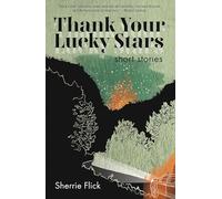 Thank Your Lucky Stars: Short Stories