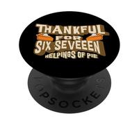 Thankful 67 Helping Of Pie Six Seveeen Meme Thanksgiving Tee PopSockets Adhesive PopGrip