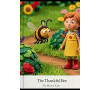 Thankful Bee: The Little Bee Who Was a Big Helper (Kids Educational)