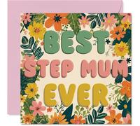 Thankful Birthday Card for Step Mum - Bright Blooms and Bold Praise - Vibrant Floral Design with Playful 'Best Step Mum Ever', Mother's Day - 145mm Square, Envelope Included