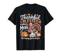 Thankful Blessed and Kind of A Mess Teacher Thanksgiving T-Shirt