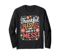 Thankful Blessed and Kinda A Mess Fall Autumn Thanksgiving Long Sleeve T-Shirt