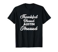 Thankful Blessed Austin Obsessed Shirt for Thanksgiving T-Shirt