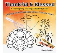 Thankful & Blessed: Coloring God’s Goodness with a Thankful Heart (Growing in seasons with God)