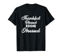Thankful Blessed Eddie Obsessed Shirt for Thanksgiving T-Shirt