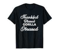 Thankful Blessed Gorilla Obsessed Shirt for Thanksgiving T-Shirt