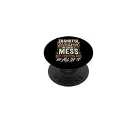 Thankful Blessed Kind Of A Mess But Trusting God In All PopSockets Adhesive PopGrip