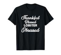 Thankful Blessed Lobster Obsessed Shirt for Thanksgiving T-Shirt