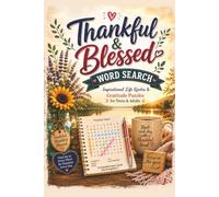 Thankful & Blessed Word Search: Inspirational Life Quotes & Gratitude Puzzles for Teens & Adults : There's Always Something to Be Thankful For, ... Gift, Thanksgiving, Travels, or Relaxing