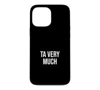 Thankful British Politeness Ta Very Much Case for iPhone 13 Pro Max