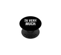 Thankful British Politeness Ta Very Much PopSockets Adhesive PopGrip