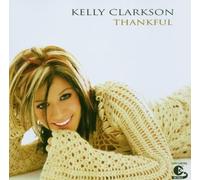 Thankful by Kelly Clarkson (2003-09-29)
