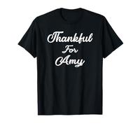Thankful for Amy T-Shirt Thanksgiving T-Shirt