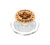 Thankful For Cold Brews Funny Beer Turkey Thanksgiving Fun PopSockets PopGrip for MagSafe