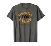 Thankful for Every Moment T-Shirt