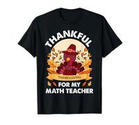 Thankful for My Math Teacher Thanksgiving Turkey Students T-Shirt