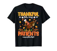 Thankful for My Patients Anesthetist Thanksgiving T-Shirt