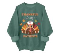 Thankful For My Patients Sweatshirt Funny Fall Thanksgiving Turkey Nurse Shirt Unisex Green
