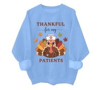 Thankful For My Patients Sweatshirt Funny Fall Thanksgiving Turkey Nurse Shirt Unisex Sky Blue