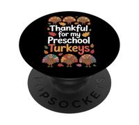 Thankful For My Preschool Turkeys Funny Teacher Thanksgiving PopSockets Adhesive PopGrip
