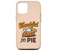 Thankful for Pie Thanksgiving Foodie Apparel for Holiday Fun Case for iPhone 12/12 Pro