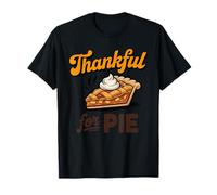 Thankful for Pie Thanksgiving Foodie Apparel for Holiday Fun T-Shirt