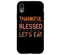 Thankful Grateful Blessed Hangry Let's Eat Design Case for iPhone XR