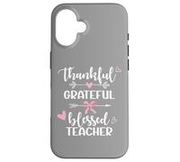 Thankful Grateful Blessed Teacher Arrow & Hearts Design Gift Case for iPhone 16