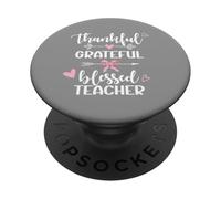 Thankful Grateful Blessed Teacher Arrow & Hearts Design Gift PopSockets Adhesive PopGrip