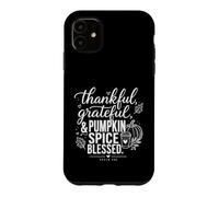 Thankful Grateful Pumpkin Spice Blessed Christian Case for iPhone 11