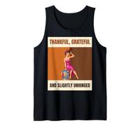 Thankful Grateful Slightly Unhinged Pin Up Woman Tank Top
