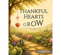Thankful Hearts Grow (Little Hearts Need to Know)