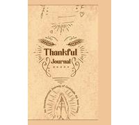 Thankful Journal: An unsummarized journey of gratitude all year long.