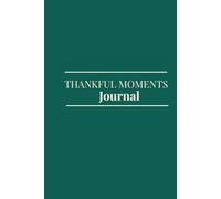 Thankful Moments Journal