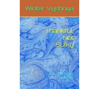 Thankful, Not Sulky: DAILY GRATITUDE JOURNAL