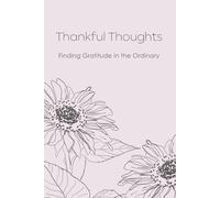 Thankful Thoughts: Finding Gratitude in the Ordinary