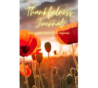 Thankfulness Journal: daily gratitude tracking for beginners: Natural remedy for emotional wellbeing | Mindfulness for stress relief | Behavioral good ... healing as alternative medicine | Purpose