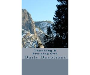 Thanking & Praising God: Daily Devotions