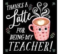 Thanks a Latte for Being My Teacher! (Punderland)