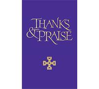 Thanks and Praise Words Edition: A supplement to the Church Hymnal