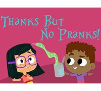 Thanks, But No Pranks
