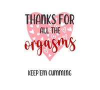 Thanks For All The Orgasms Keep'em Cumming: Funny Anniversary Gifts: Softcover Adult Notebook for Couples (Alternative Anniversary Cards)