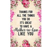Thanks for all the things you do It's great to have a Mother-in-Law like you: Notebook to Write in for Mother's Day, Mother's day journal, gifts for mother in law, Mom journal, Mother's day gifts