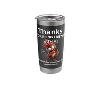 Thanks for Being Friends with a Questionable Crazy Chicken Stainless Steel Insulated Tumbler