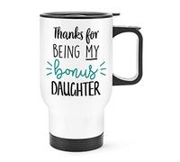Thanks for Being My Bonus Daughter Travel Mug Cup with Handle