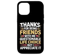 Thanks For Being My Friend Odd Choice But Thanks - Case for iPhone 12/12 Pro