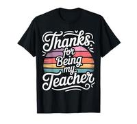 Thanks for Being My Teacher Educator Appreciation |- T-Shirt