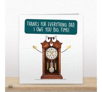 Thanks For Everything Dad, I Owe You Big Time! - Funny Father's Day Card