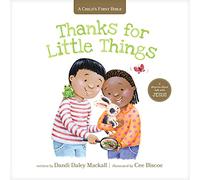 Thanks for Little Things: A Heart-To-Heart Talk with Jesus (Child's First Bible)