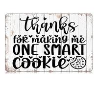 Thanks for Making Me One Smart Cookie Metal Tin Signs Funny Vintage Tin Sign Wall Art Decor Iron Poster for Home Farmhouse Bar Cafe Pub Garage Man Cave Gifts 12 x 8 Inch